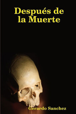 Después de la Muerte (Spanish Edition)