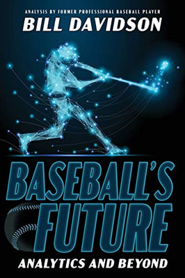 Baseball's Future: Analytics and Beyond