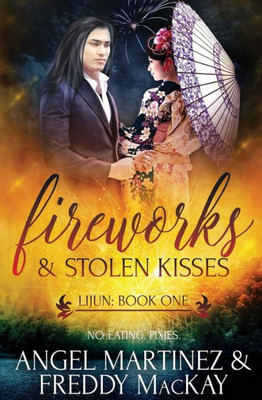 Fireworks and Stolen Kisses (Lijun)