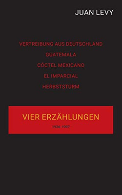 Vier Erzählungen: aus meinem Leben (German Edition)