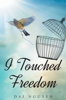 I Touched Freedom