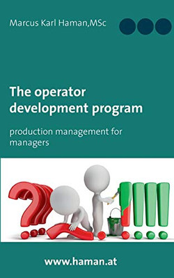 The Operator Development Program: Production Management for Managers