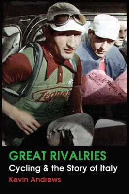Great Rivalries: Cycling and the Story of Italy