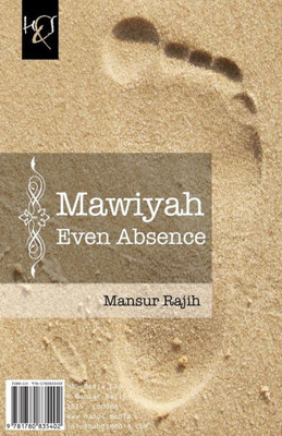 Mawiyah Even Absence: Mawiyah Hatta Al-Gheeyab (Arabic Edition)