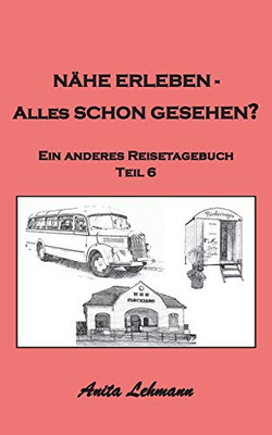Nähe erleben - Alles schon gesehen?: Ein anderes Reisetagebuch Teil 6 (German Edition)