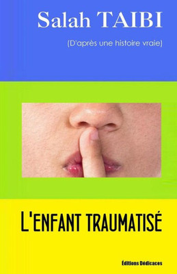 L'enfant traumatisé (French Edition)