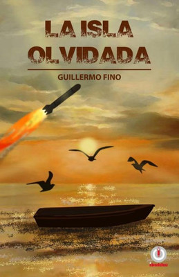 La isla olvidada (Spanish Edition)