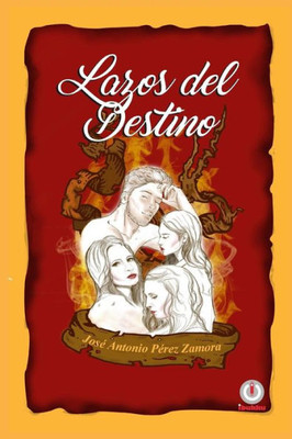 Lazos del destino (Spanish Edition)