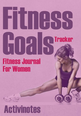 Fitness Goals Tracker - Fitness Journal For Women
