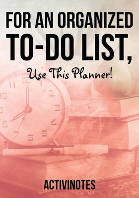 For an Organized to-do List, use This Planner!