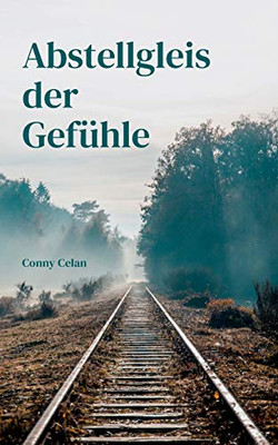 Abstellgleis der Gefühle (German Edition)