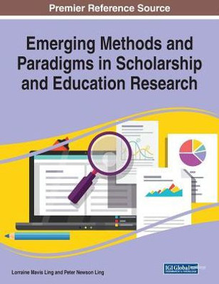 Emerging Methods and Paradigms in Scholarship and Education Research