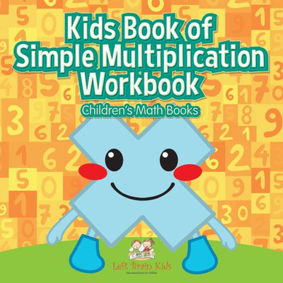 Kids Book of Simple Multiplication Workbook | Children's Math Books