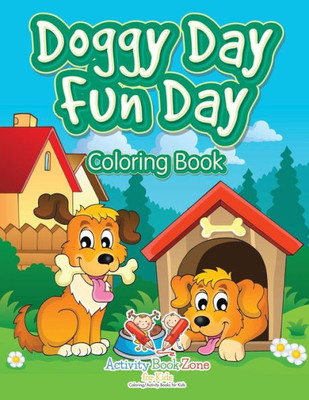 Doggy Day Fun Day Coloring Book