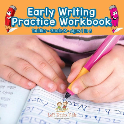 Early Writing Practice Workbook | ToddlerGrade K - Ages 1 to 6