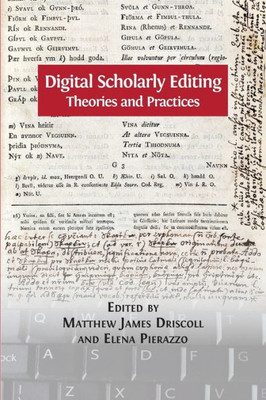 Digital Scholarly Editing: Theories and Practices (4) (Digital Humanities)