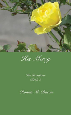 His Mercy: His Guardians Book 2