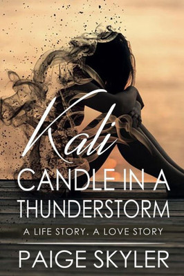 Kali: Candle in a Thunderstorm
