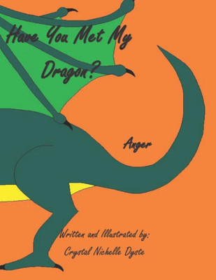 Have You Met My Dragon?: Anger