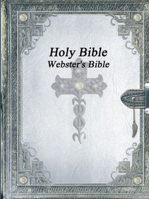 Holy Bible: Webster's Bible