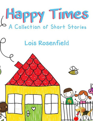 Happy Times: A Collection of Short Stories