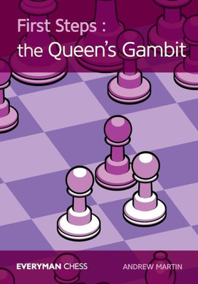 First Steps: The Queen's Gambit (Everyman Chess)