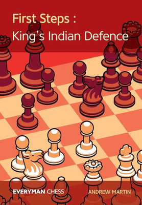 First Steps Kings Indian Defence (Everyman Chess)