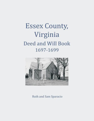 Essex County, Virginia Deed and Will Abstracts 1697-1699