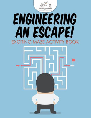 Engineering an Escape! Exciting Maze Activity Book