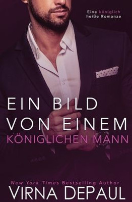 Ein Bild von einem Mann: Eine königlich heiße Romanze (German Edition)