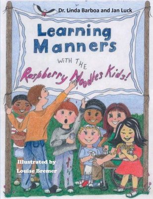 Learning Manners with the Raspberry Noodles Kids (2) (Raspberry Noodles Kid's Adventures)