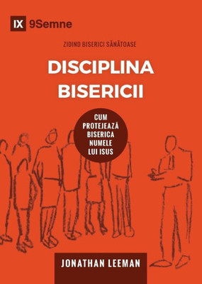 Disciplina Bisericii (Church Discipline) (Romanian): How the Church Protects the Name of Jesus (Building Healthy Churches (Romanian)) (Romanian Edition)
