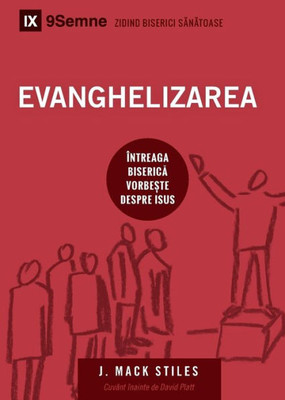 Evanghelizarea (Evangelism) (Romanian): How the Whole Church Speaks of Jesus (Building Healthy Churches (Romanian)) (Romanian Edition)