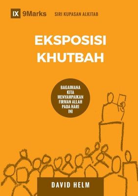 Eksposisi Khutbah (Expositional Preaching) (Malay): How We Speak God's Word Today (Building Healthy Churches (Malay)) (Malay Edition)