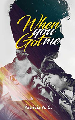 When You Got me - Hardcover