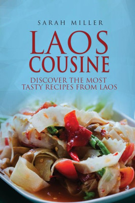 Laos Cousine: Discover The Most Tasty Recipes from Laos