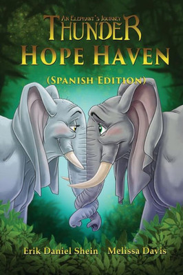 Hope Haven: Spanish Edition (Thunder: An Elephant's Journey)