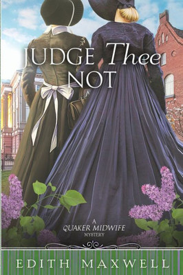 Judge Thee Not (Quaker Midwife Mysteries)