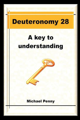 Deuteronomy 28: A Key to Understanding