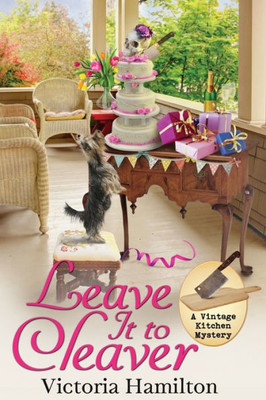 Leave It to Cleaver (A Vintage Kitchen Mystery)