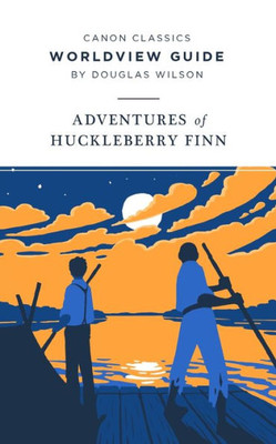 Worldview Guide: Adventures of Huckleberry Finn (Canon Classics Literature Series)