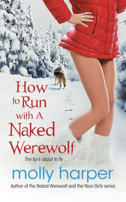 How to Run with a Naked Werewolf (Naked Werewolf Series)