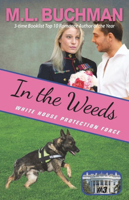 In the Weeds (White House Protection Force)