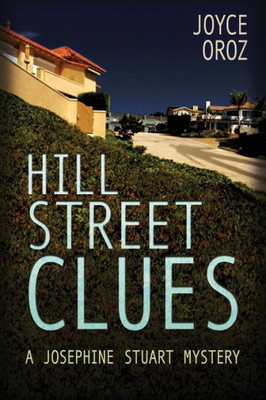 Hill Street Clues: A Josephine Stuart Mystery