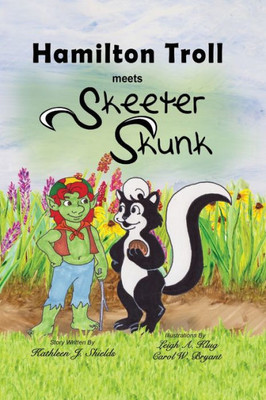 Hamilton Troll meets Skeeter Skunk (Hamilton Troll Adventures)