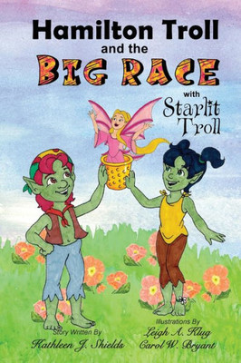 Hamilton Troll and the Big Race (Hamilton Troll Adventures)