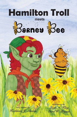 Hamilton Troll meets Barney Bee (Hamilton Troll Adventures)
