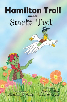 Hamilton Troll meets Starlit Troll (Hamilton Troll Adventures)