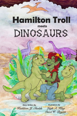 Hamilton Troll meets Dinosaurs (Hamilton Troll Adventures)
