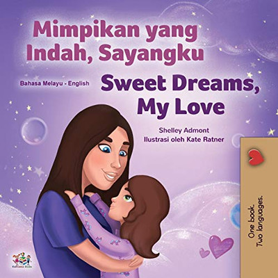 Sweet Dreams, My Love (Malay English Bilingual Children's Book) (Malay English Bilingual Collection) (Malay Edition) - Paperback